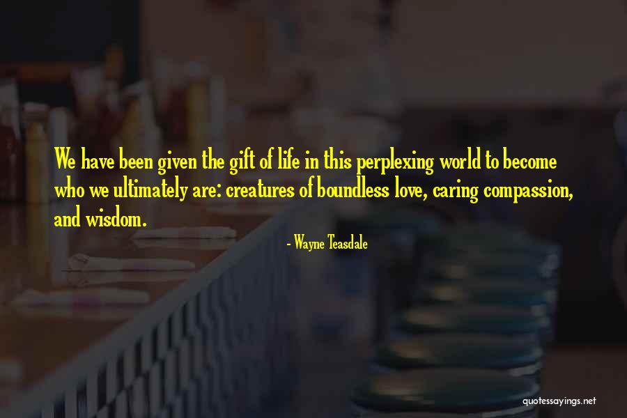 Joanita Jakana Quotes By Wayne Teasdale Joanita Jakana Quotes By Wayne Teasdale