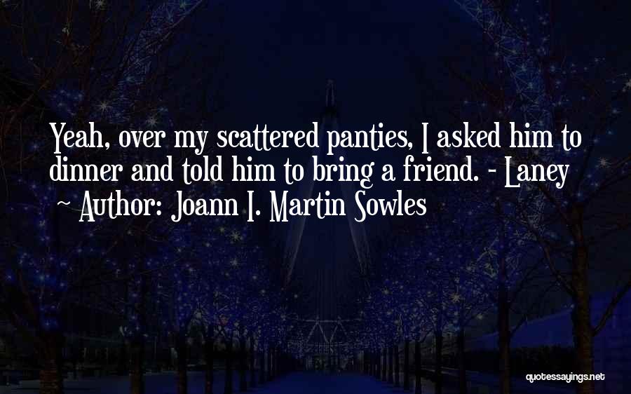 Joann I. Martin Sowles Quotes 1570723