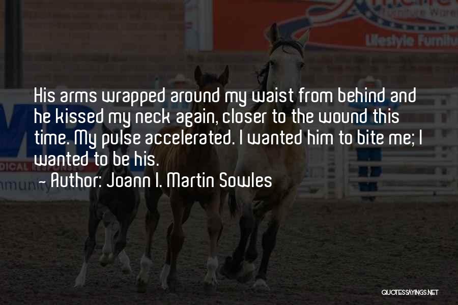 Joann I. Martin Sowles Quotes 1738497