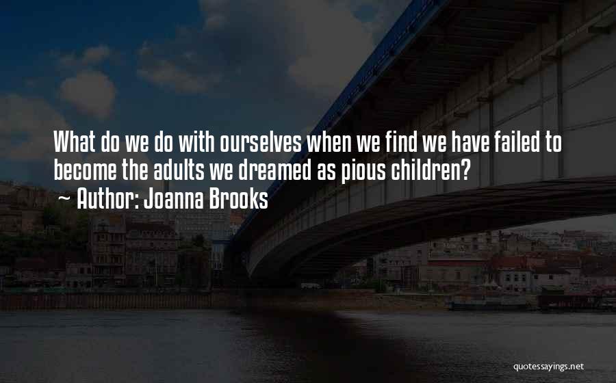 Joanna Brooks Quotes 1345400