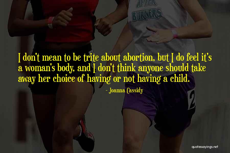 Joanna Cassidy Quotes 1701660 Joanna Cassidy Quotes 1701660
