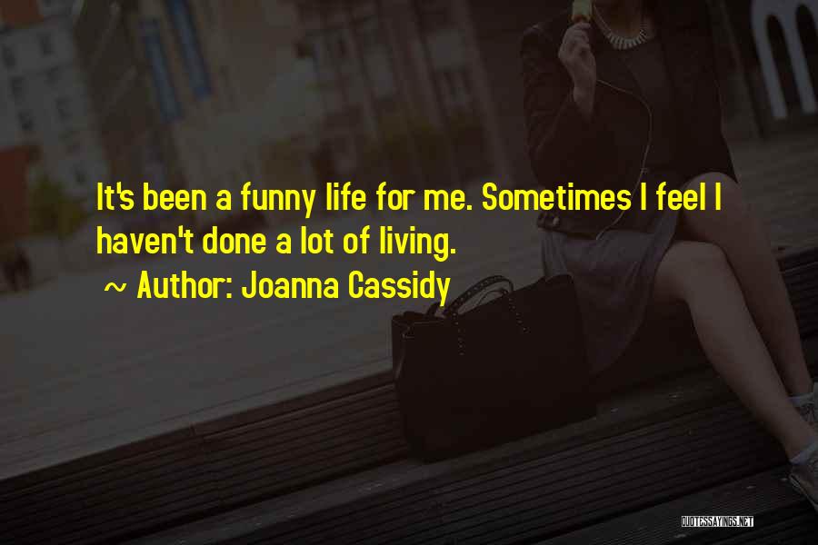 Joanna Cassidy Quotes 558334