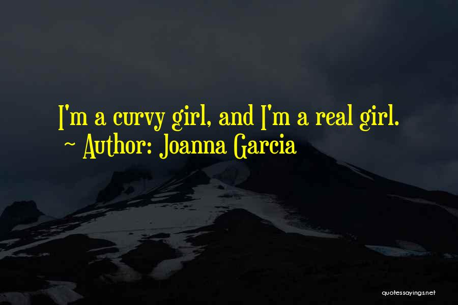 Joanna Garcia Quotes 1577812