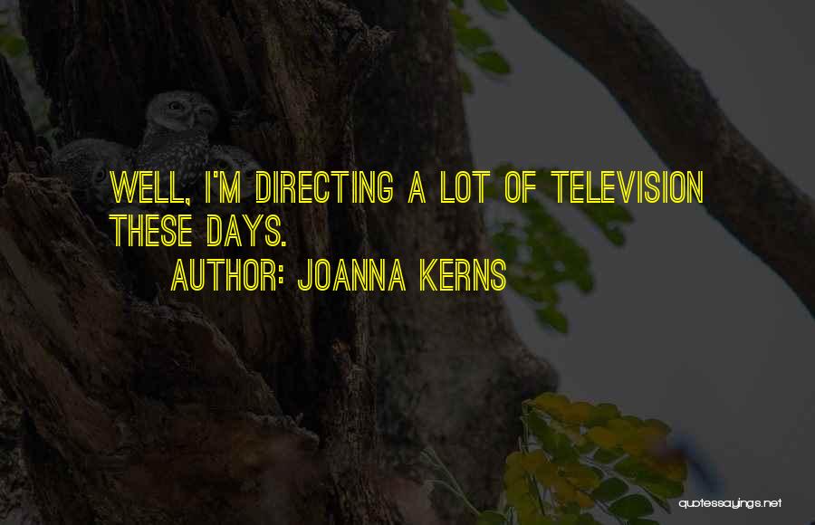 Joanna Kerns Quotes 2246988