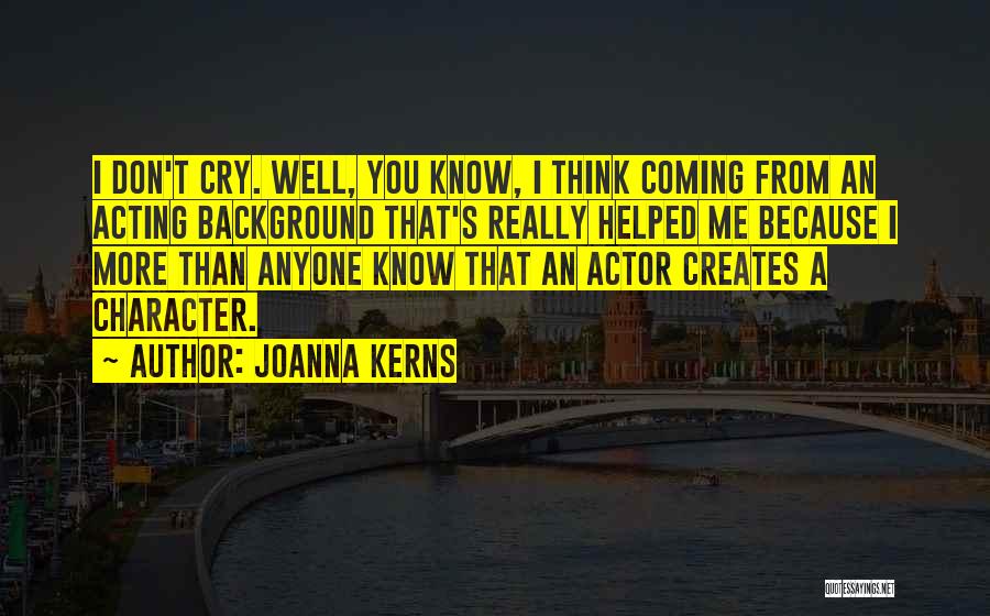 Joanna Kerns Quotes 561226