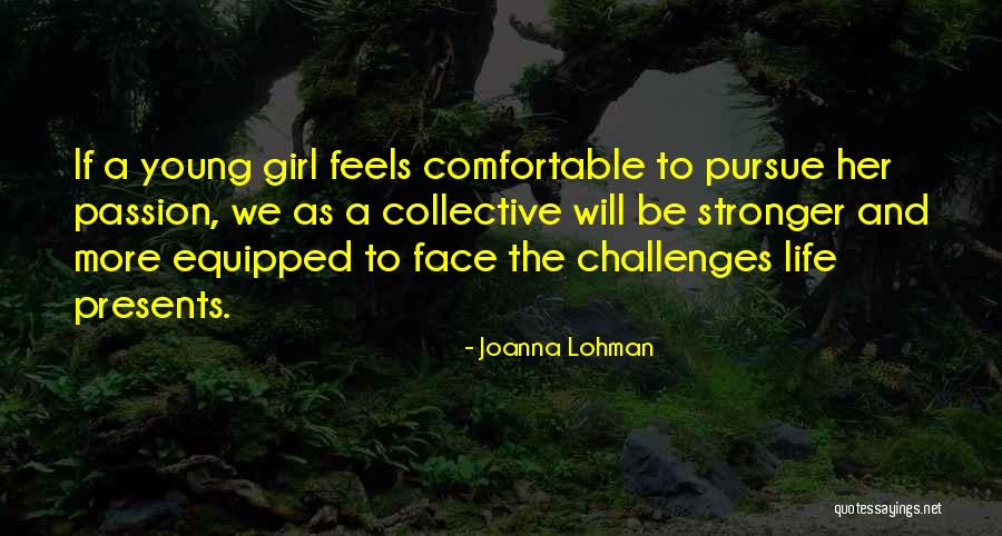 Joanna Lohman Quotes 1199362