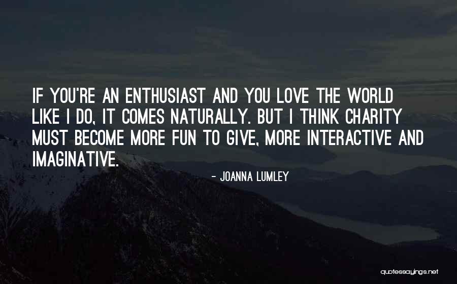 Joanna Lumley Quotes 1034114 Joanna Lumley Quotes 1034114