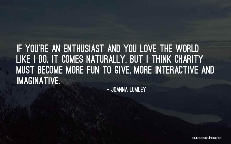 Joanna Lumley Quotes 1034114