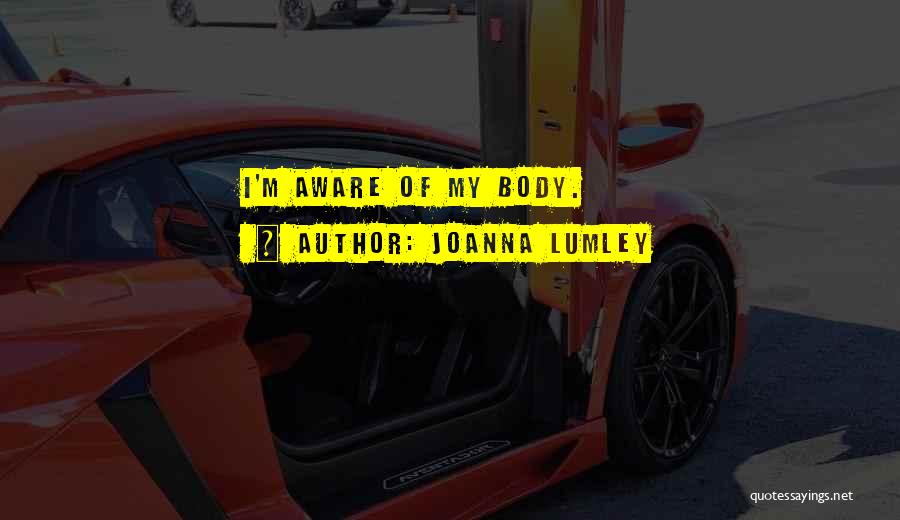 Joanna Lumley Quotes 1068251