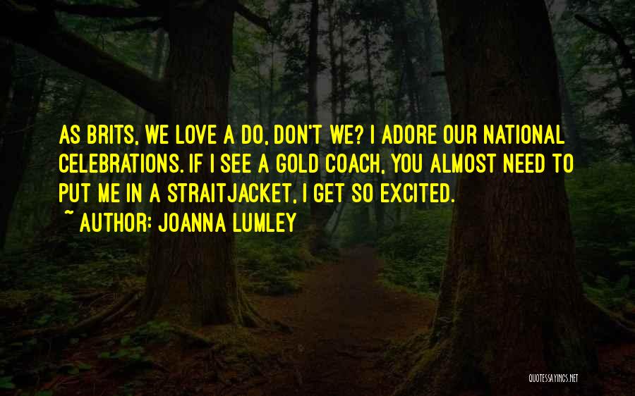 Joanna Lumley Quotes 1441459