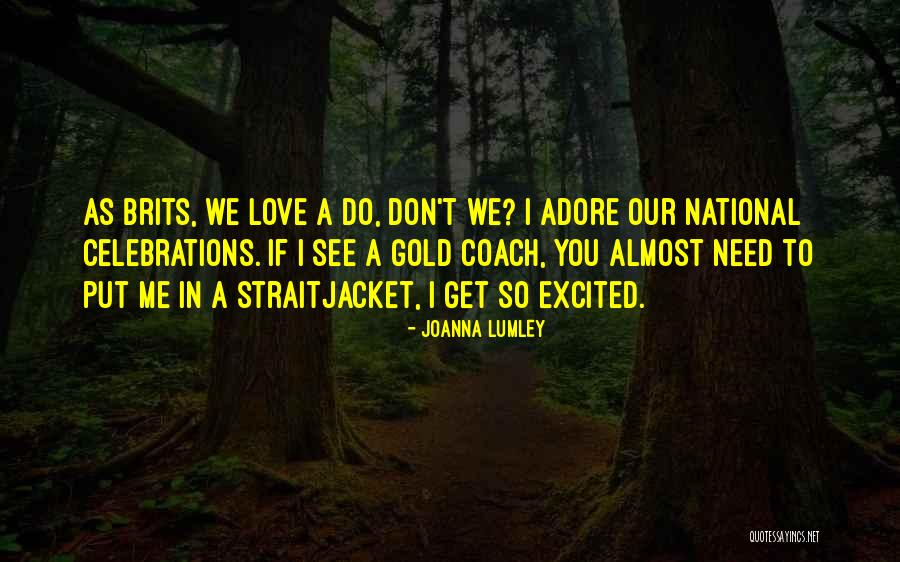 Joanna Lumley Quotes 1441459 Joanna Lumley Quotes 1441459