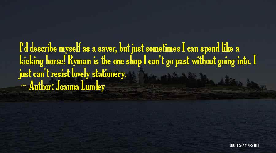 Joanna Lumley Quotes 1880153