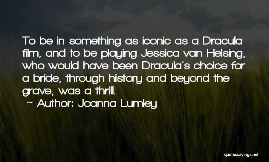 Joanna Lumley Quotes 902072