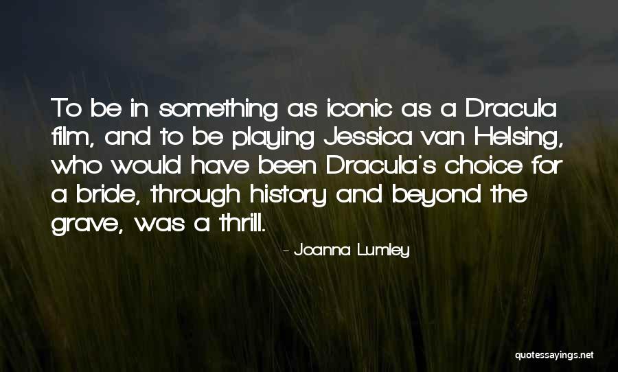 Joanna Lumley Quotes 902072 Joanna Lumley Quotes 902072