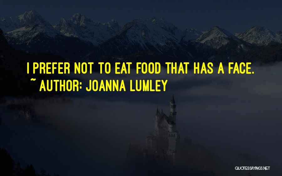 Joanna Lumley Quotes 918939