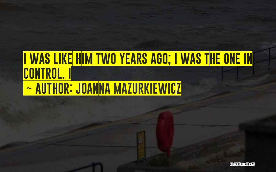 Joanna Mazurkiewicz Quotes 192857