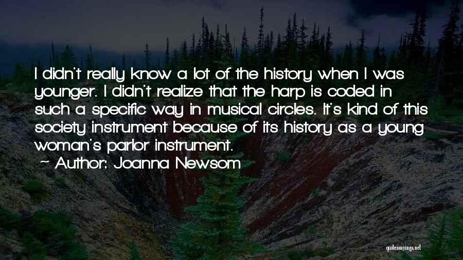 Joanna Newsom Quotes 2202861