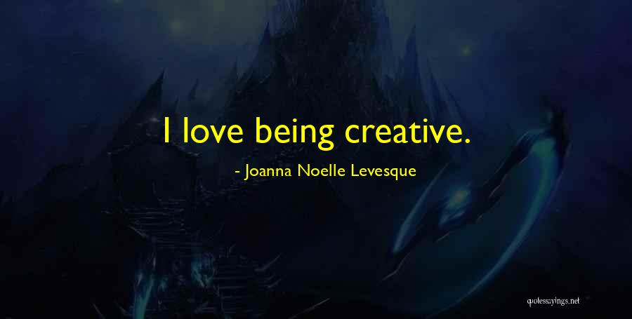 Joanna Noelle Levesque Quotes 832622