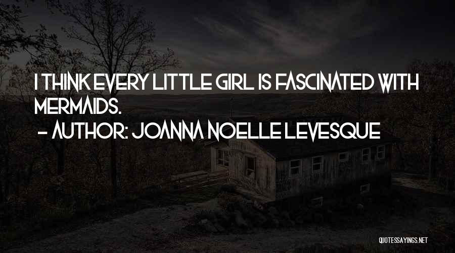 Joanna Noelle Levesque Quotes 986295