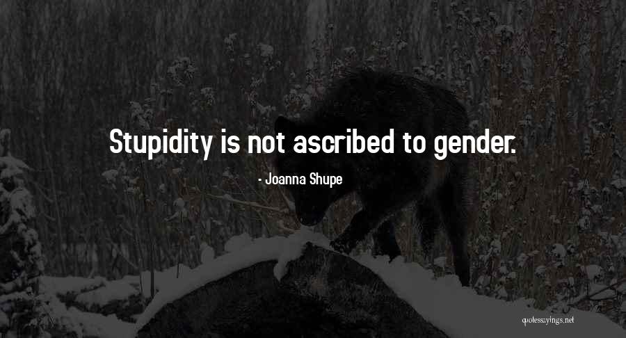 Joanna Shupe Quotes 1585324 Joanna Shupe Quotes 1585324