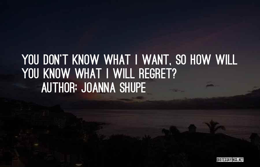 Joanna Shupe Quotes 178504