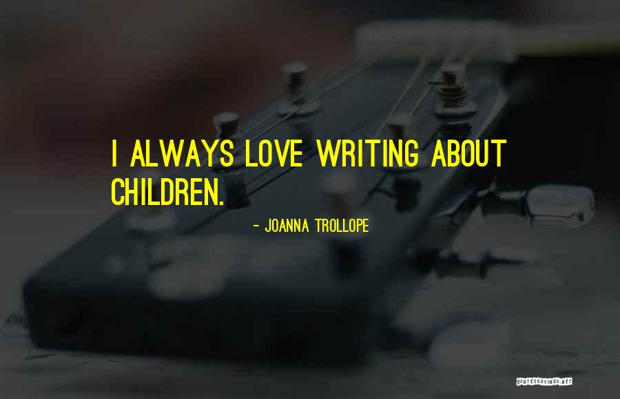 Joanna Trollope Quotes 266256