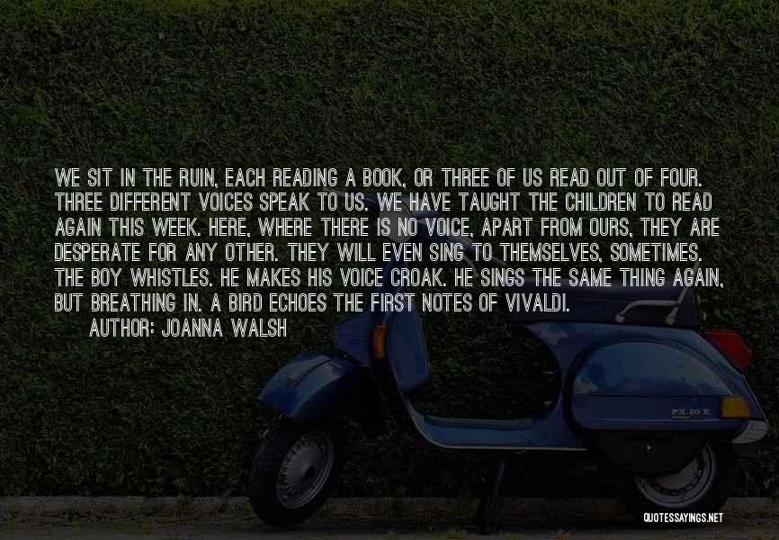 Joanna Walsh Quotes 1247414