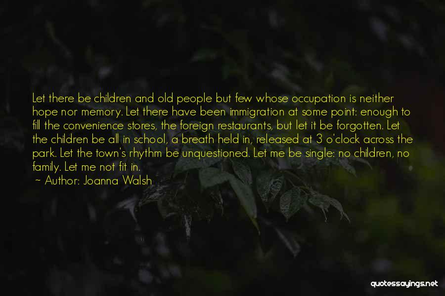 Joanna Walsh Quotes 192525