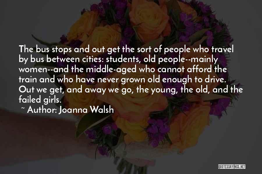 Joanna Walsh Quotes 757434