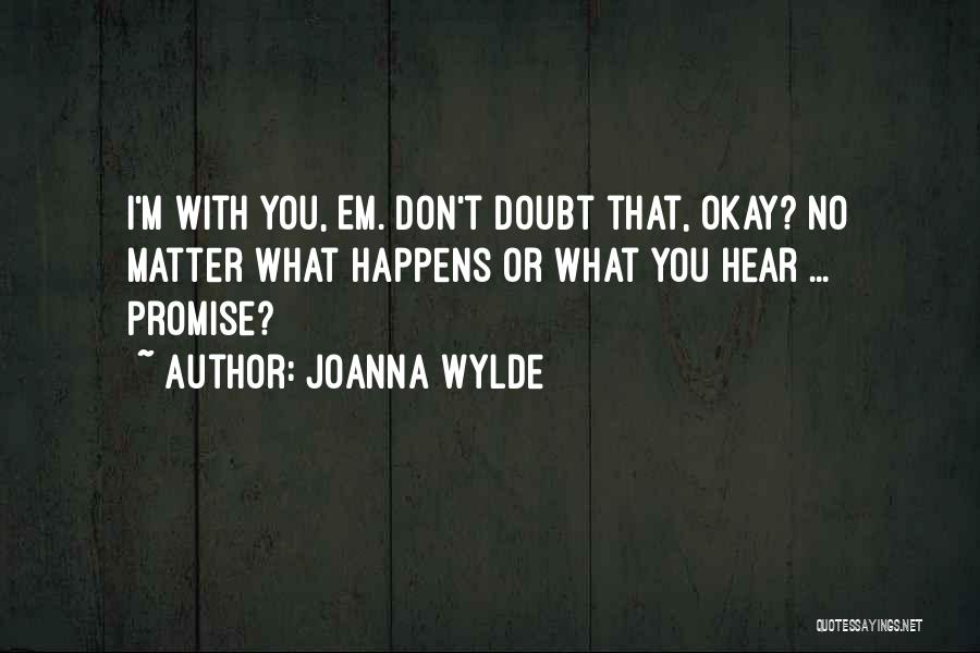 Joanna Wylde Quotes 506286