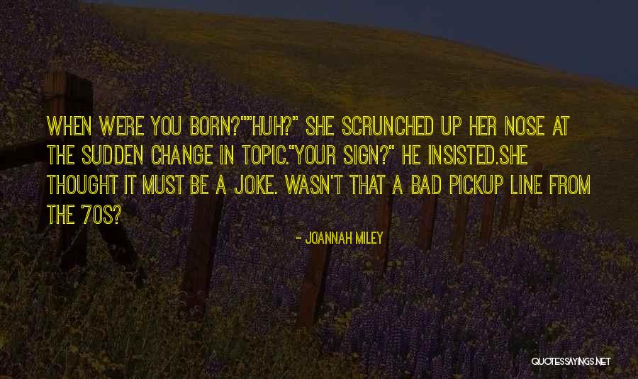 Joannah Miley Quotes 100266