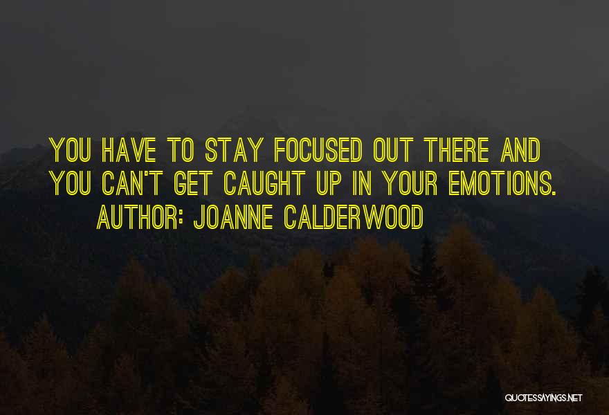 Joanne Calderwood Quotes 1704329
