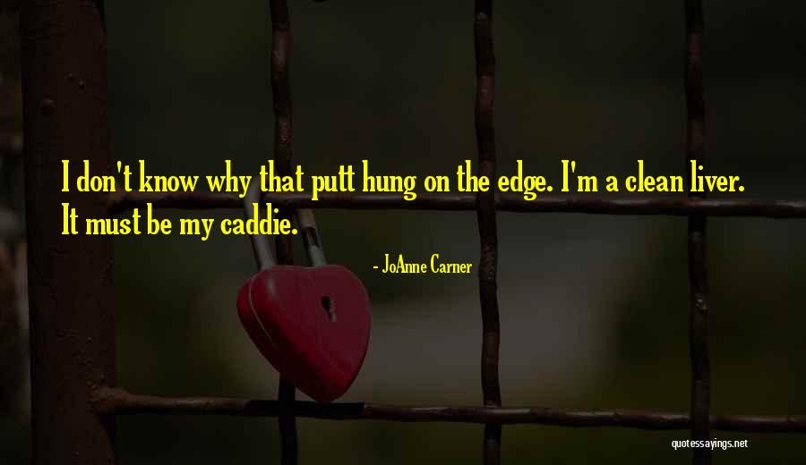 JoAnne Carner Quotes 1672804 JoAnne Carner Quotes 1672804