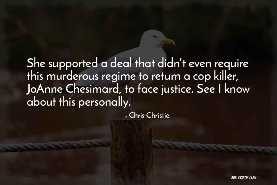 Joanne Chesimard Quotes By Chris Christie