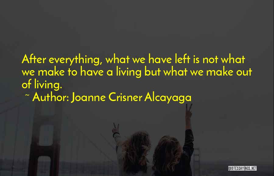 Joanne Crisner Alcayaga Quotes 587838 Joanne Crisner Alcayaga Quotes 587838