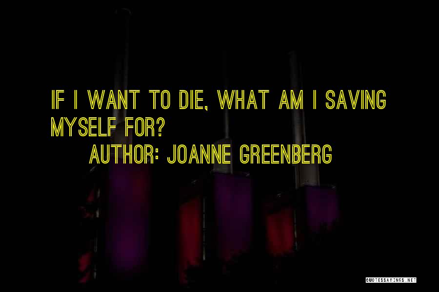 Joanne Greenberg Quotes 225585