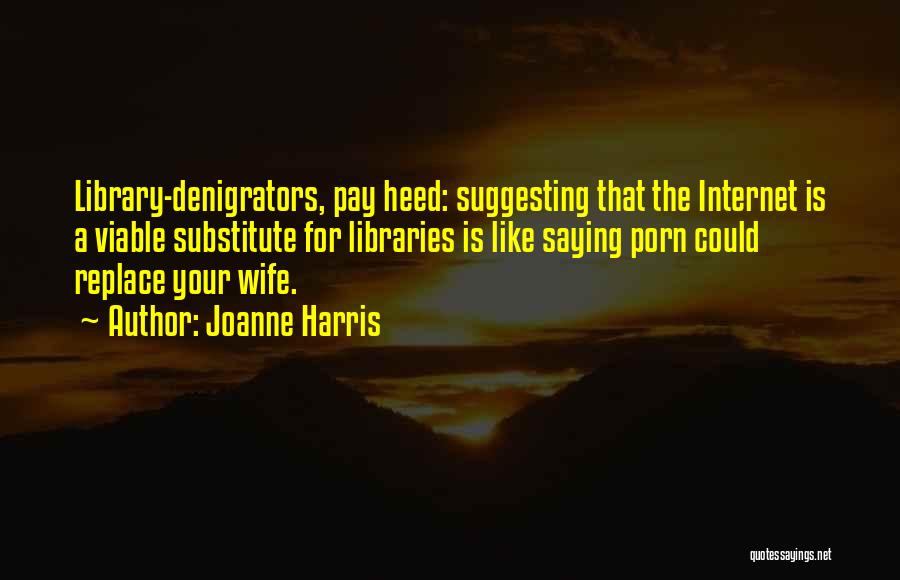 Joanne Harris Quotes 1510220