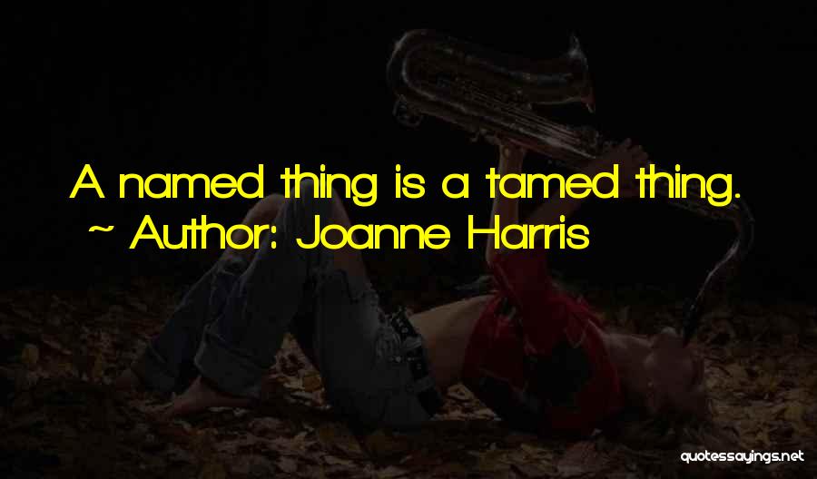 Joanne Harris Quotes 1760942