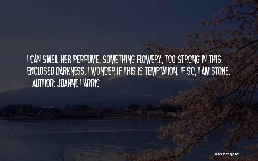 Joanne Harris Quotes 276689