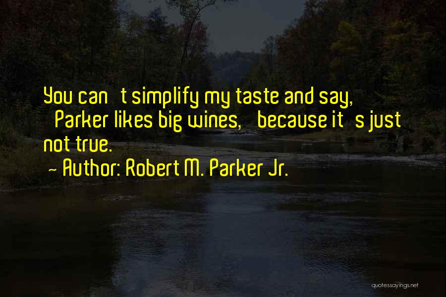 Joanne Herring Quotes By Robert M. Parker Jr.