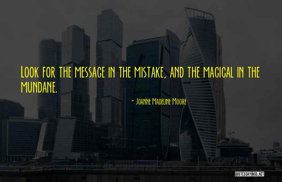 Joanne Madeline Moore Quotes 395042