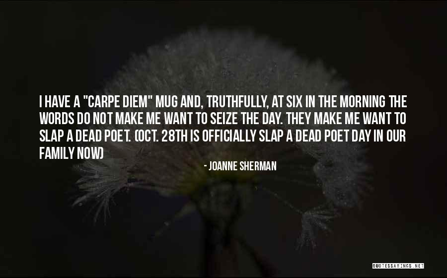 Joanne Sherman Quotes 253445 Joanne Sherman Quotes 253445