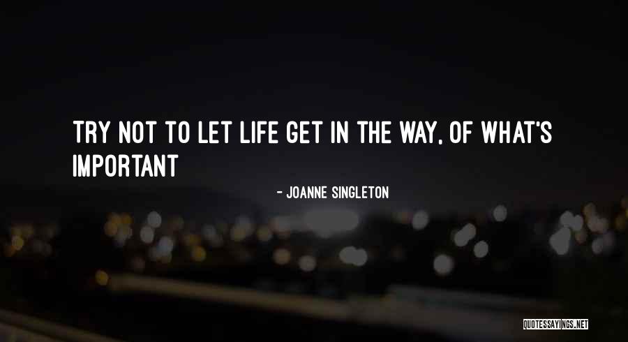 Joanne Singleton Quotes 909344