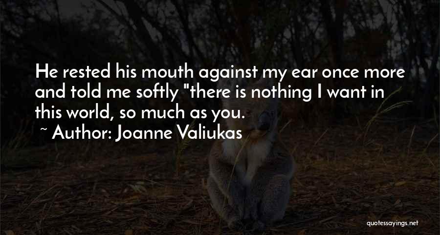 Joanne Valiukas Quotes 1644039