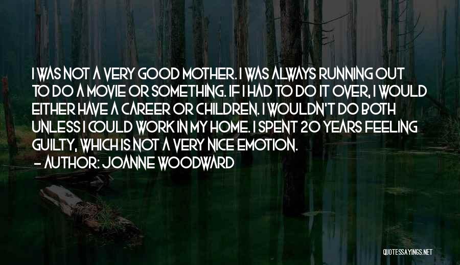 Joanne Woodward Quotes 2146989