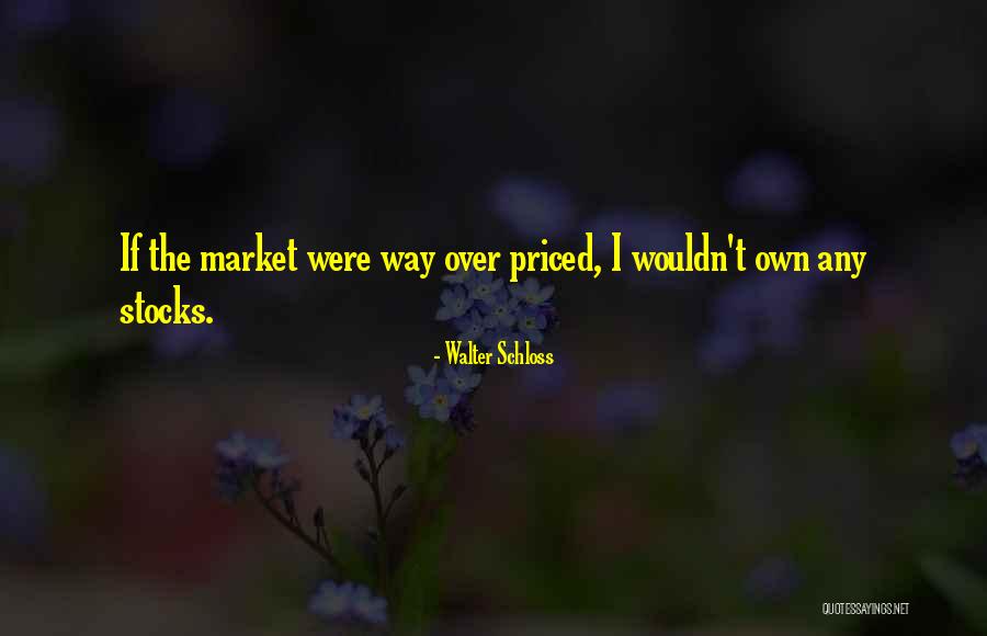 Joannes Wall Quotes By Walter Schloss
