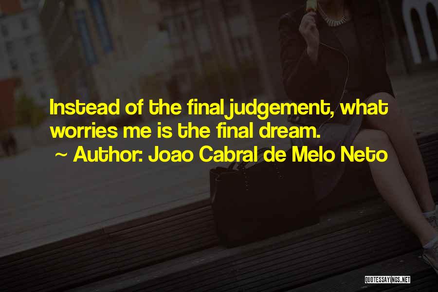 Joao Cabral De Melo Neto Quotes 1258323