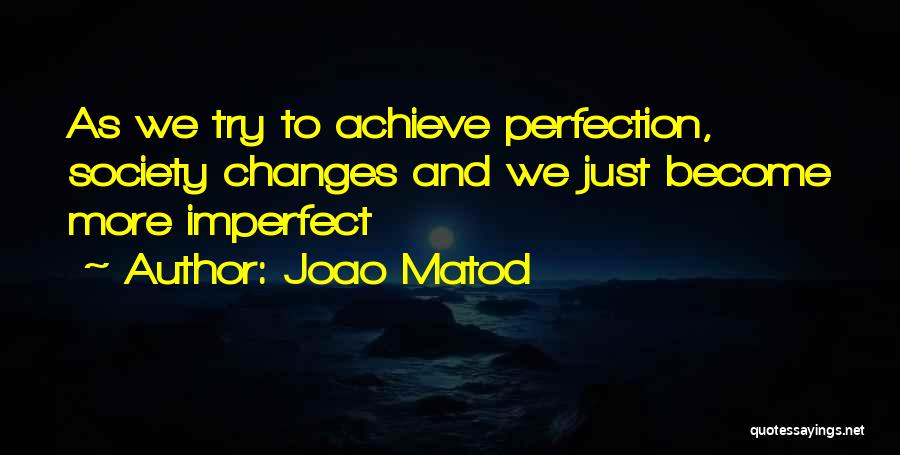 Joao Matod Quotes 1403840
