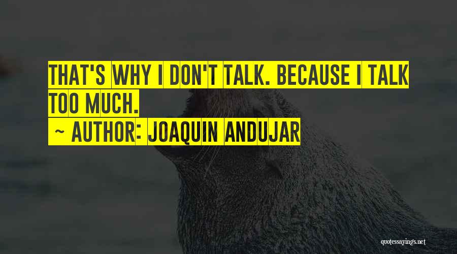 Joaquin Andujar Quotes 1216769