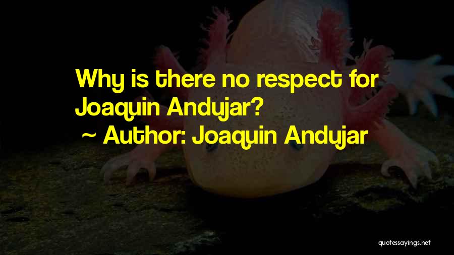 Joaquin Andujar Quotes 2033085